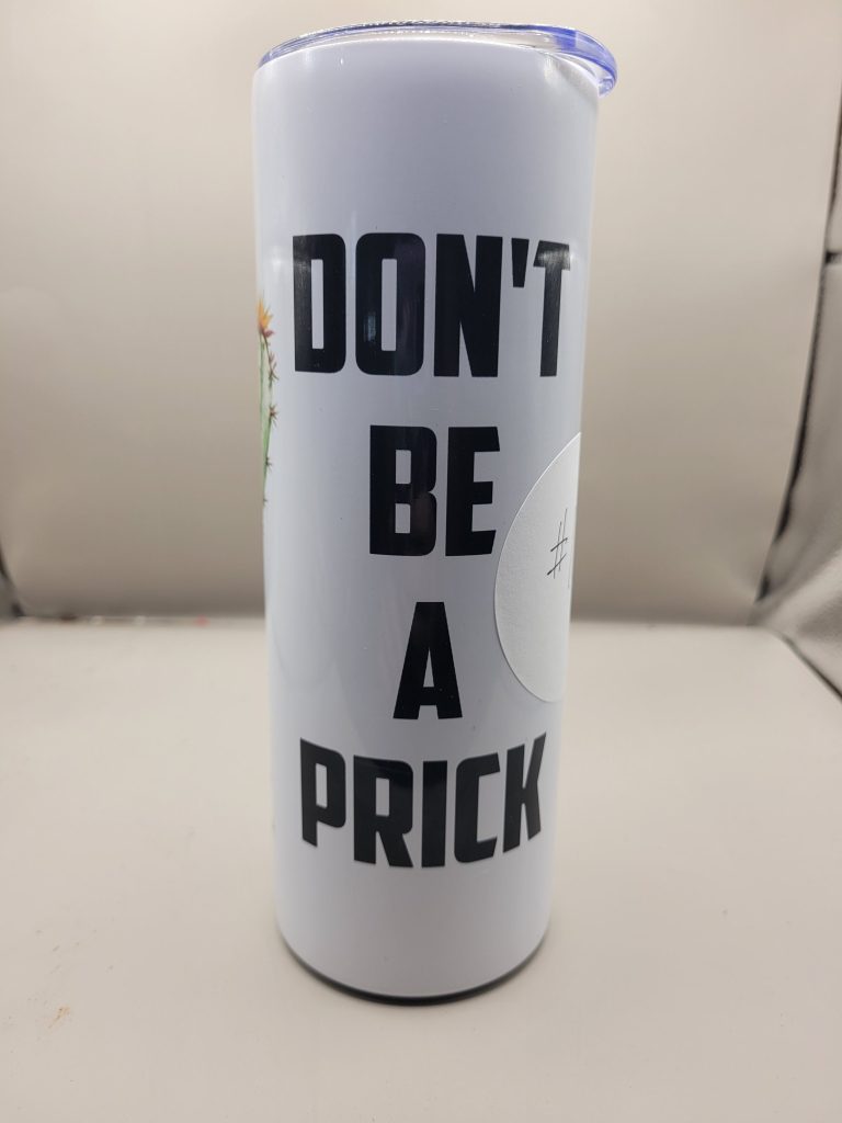 Don't be a Prick Cactus Themed 20 oz Stainless Steel Tumbler with Straw, Unique, Design #20011 - Image 2